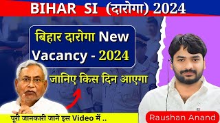 Bihar Daroga New Vacancy 2024  Bihar Si New Vacancy Gyan Bindu GS Academy Raushan Anand Sir [upl. by Christoper485]