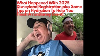 What Happened With 2025 Disneyland Registration and Tips On Hydration To Help Your runDisney Event [upl. by Ahsyen]