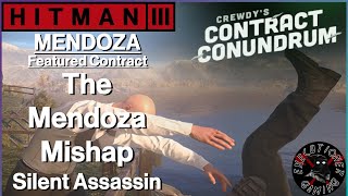 Hitman 3 Mendoza  Featured Contract  The Mendoza Mishap  Silent Assassin [upl. by Amick]