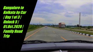 Bangalore to Kolkata by Car  Day 1 of 3  Unlock 5  01Oct2020  Family Road Trip [upl. by Ahsital]