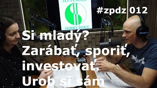 Ako majú investovať mladí Aj tak to všetko padne Urob si sám [upl. by Marsha419]