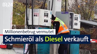 Schmieröl als Dieselkraftstoff verkauft Steuerschaden wird auf 18 Millionen Euro geschätzt  BR24 [upl. by Goerke]