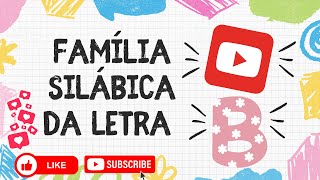 Família Silábica do B [upl. by Nadaba36]