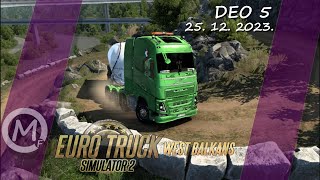 Euro Truck Simulator 2  West Balkans  25 decembar 2023  Deo 5 [upl. by Kcirdez]