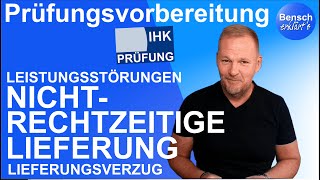 Prüfungsvorbereitung Nichtrechtzeitige Lieferung Lieferverzug [upl. by Salahcin]