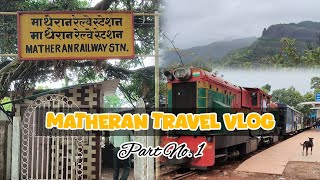 Matheran Trip Part 1  Hill Station  Matheran Tourist Places  Monsoon Trip  Nature Lovers [upl. by Farmann]