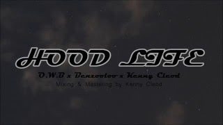 OWB  Hood Life ft Benzooloo amp Kenny Cleod [upl. by Dom]