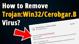 How to Remove TrojanWin32CerobgarB Virus  Easy Removal [upl. by Petronille727]