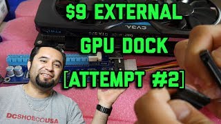 9 EXTERNAL GRAPHICS CARD DOCK eGPU ATTEMPT 2 [upl. by Anileh]