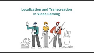 Game Localization amp Transcreation A Quick Overview [upl. by Kuebbing]