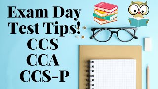 AHIMA CCS CCA CCSP EXAM DAY TIPS [upl. by Dewhirst668]