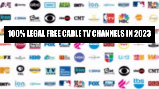 100 Legal FREE Cable TV Channels in 2023 and Beyond [upl. by Marylynne]