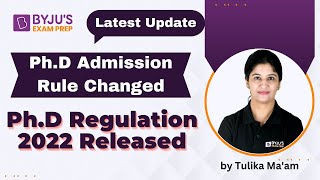 PhD Regulation Latest Update  New PhD Regulation 2022 Released  Know Every Detail  Tulika Mam [upl. by Akehsay]