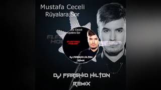 Mustafa Ceceli Rüyalara Sor  DJ Farshid Hilton Remix [upl. by Norrag31]