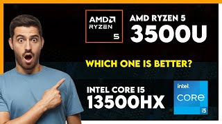 AMD Ryzen 5 3500U vs Intel Core i5 13500HX Comparison [upl. by Presley586]