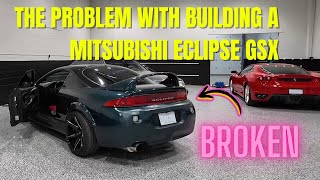 The Problem with Building a 1995 Mitsubishi Eclipse GSX [upl. by Quinta423]