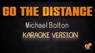 GO THE DISTANCE  Michael Bolton KARAOKE HQ VERSION [upl. by Lizabeth]