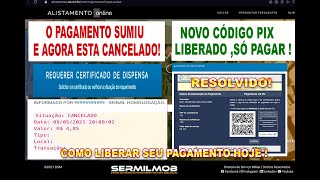 Alistamento Militar O PAGAMENTO DO CDI ESTA CANCELADO RESOLVIDO COMO LIBERAR O PAGAMENTO POR PIX [upl. by Etnahsal]