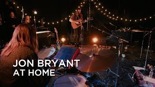 Jon Bryant  At Home  First Play Live [upl. by Isawk]