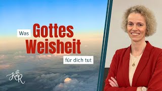 Was Gottes Weisheit für dich tut [upl. by Goodson844]