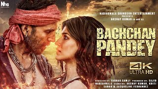 Bachchan Pandey Full Movie 4K HD Facts Akshay Kumar Kriti Sanon  Farhad Samjhi  Arshad Warsi [upl. by Steep398]