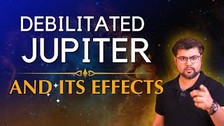 Debilitated Jupiter and its effects  Analysis by Punneit [upl. by Deyes]