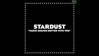 Stardust  Music Sounds Better With You [upl. by Garreth]