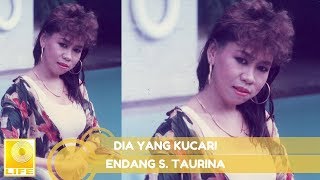 Endang S Taurina  Dia Yang Kucari Official Audio [upl. by Peggir]