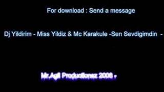 Dj Yildirim vs Mc Karakule amp Miss Yildiz  Sen Sevdigimdin [upl. by Churchill]