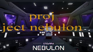 project nebulon tutorial [upl. by Cirilo373]