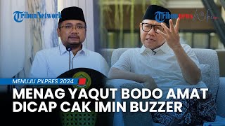 PKB Memanas Menag Yaqut Dicap BUZZER Buntut Pernyataan Jangan Pilih Pemimpin Bermulut Manis [upl. by Ellimaj]