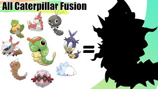 All Caterpillar Pokémon Fusion Gen 1  Gen 8 [upl. by Arreip43]