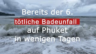 Bereits der 6 tödliche Badeunfall in wenigen Tagen phuket [upl. by Esimaj423]