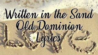 Written In The Sand Old Dominion Lyrics [upl. by Fawnia]