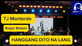 TJ MONTERDE HANGGANG DITO NA LANG Live  Bagac Bataan [upl. by Nairda]