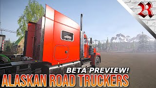 Alaskan Road Truckers Playtest  Im Even More Excited For This New Trucking Game [upl. by Pallua]