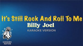 Billy Joel  Its Still Rock And Roll To Me Karaoke Song with Lyrics [upl. by Ayad]