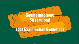 Geomorphology Stream load 2021 Examination Guidelines [upl. by Viridis]