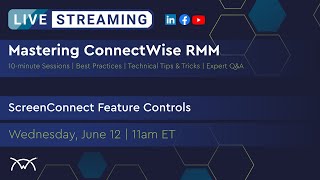 Mastering RMM  ScreenConnect Feature Controls [upl. by Huntlee]