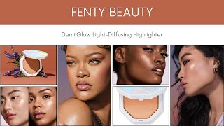 Fenty Beauty Demi’Glow Light Diffusing Highlighter [upl. by Attesor686]