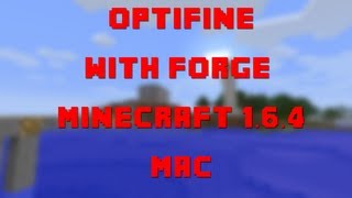 How to Install OptiFine with Forge for Minecraft 164 Mac OSX 1073 [upl. by Bentlee]