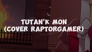 IA COVER TUTANKMON  RaptorGamer [upl. by Alric100]