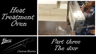 Heat Treatment Oven Build Part 3  The Door [upl. by Thgiwd]