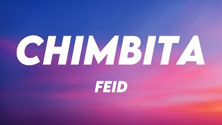 CHIMBITA  Feid Lyrics Video 💗 [upl. by Loria462]