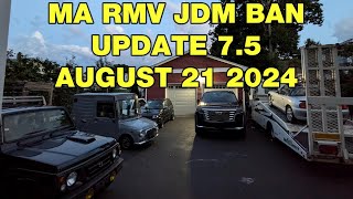 Massachusetts RMV JDM Grey Market Car Ban Update 75  August 21 2024 [upl. by Cornelle]