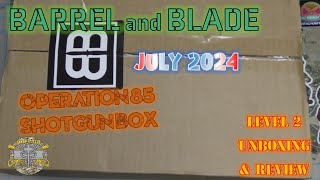 Barrel amp Blade Operation 85  Shotgun Box  July 2024 Level 2  Unboxing amp Review [upl. by Brosy349]