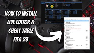 How to Install Live Editor amp Cheat Table for FIFA 23 [upl. by Enirehtakyram]