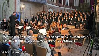 Windsbacher Knabenchor amp Deutsche KammerVirtuosen Berlin  Konzert in Bad Wilsnack 22072018 [upl. by Idissak990]