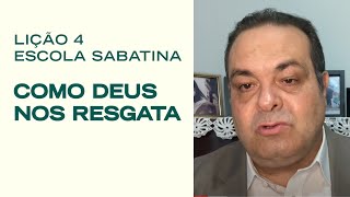 NOVA Escola Sabatina LIÇÃO 4  Como Deus nos Resgata  Classe de Professores [upl. by Wiencke]