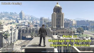 GTA 5  Repérage de la bijouterie Approche A  Bourrine  Parte 11 ✅ [upl. by Mariana524]